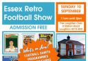The Essex Retro Football Show is on September 10.