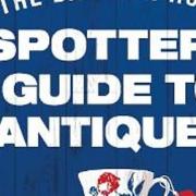 Bargain Hunt: Spotters Guide to Antiques.